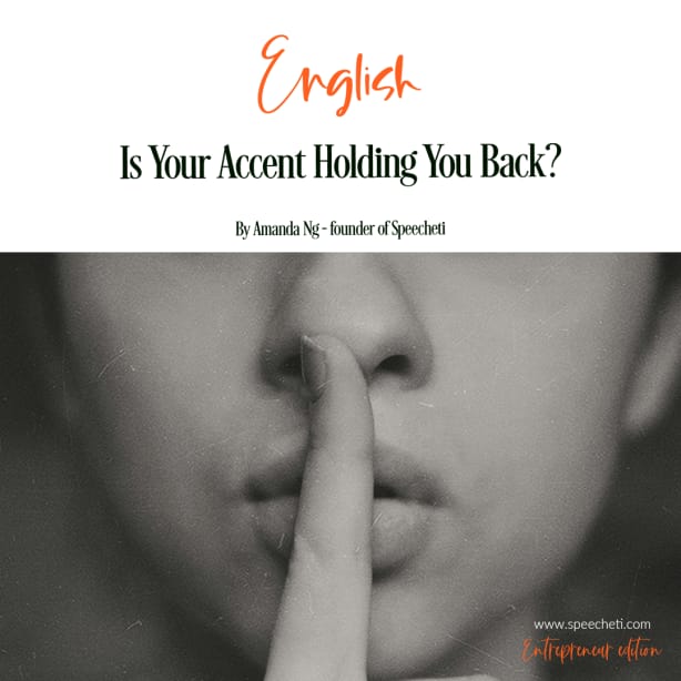 Is your accent holding you back - W